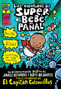 Cover Image for Las Aventuras del Superbebé Pañal (the Adventures of Super Diaper Baby) -- Dav Pilkey, Paperback