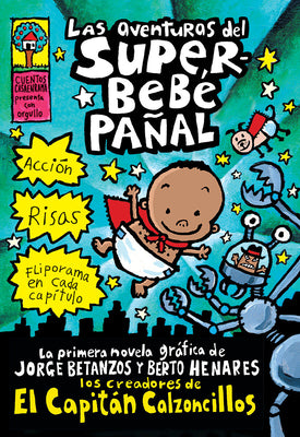 Cover Image for Las Aventuras del Superbebé Pañal (the Adventures of Super Diaper Baby) -- Dav Pilkey, Paperback