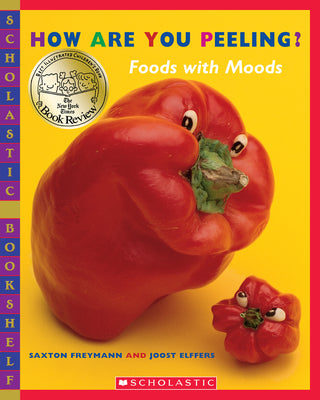 Cover Image for How Are You Peeling?: Food with Moods -- Saxton Freymann, Paperback
