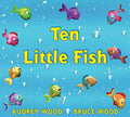 Cover Image for Ten Little Fish -- Audrey Wood, Hardcover