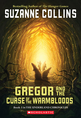 Cover Image for Gregor and the Curse of the Warmbloods (the Underland Chronicles #3) -- Suzanne Collins, Paperback