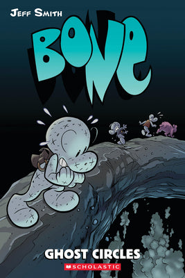 Cover Image for Ghost Circles: A Graphic Novel (Bone #7): Volume 7 -- Jeff Smith, Paperback