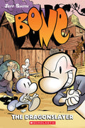 Cover Image for The Dragonslayer: A Graphic Novel (Bone #4): Volume 4 -- Jeff Smith, Paperback