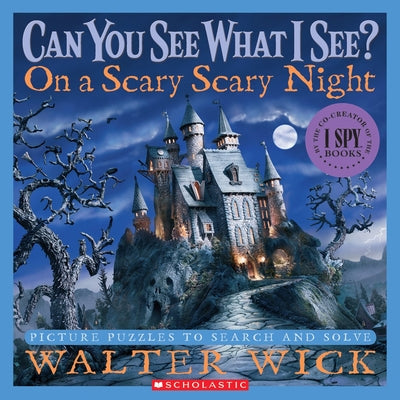 Cover Image for Can You See What I See? on a Scary Scary Night: Picture Puzzles to Search and Solve -- Walter Wick, Hardcover