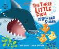 Cover Image for The Three Little Fish and the Big Bad Shark -- Ken Geist, Hardcover