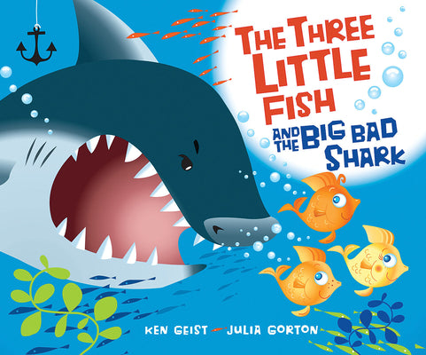 Cover Image for The Three Little Fish and the Big Bad Shark -- Ken Geist, Hardcover