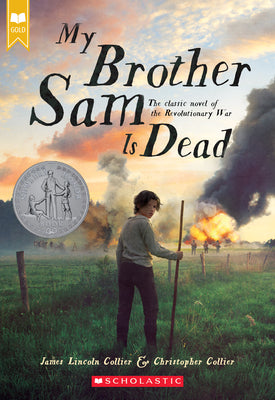 Cover Image for My Brother Sam Is Dead (Scholastic Gold) -- James Lincoln Collier, Paperback