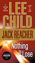 Cover Image for Nothing to Lose: A Jack Reacher Novel -- Lee Child, Mass Market Paperback