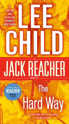 Cover Image for The Hard Way: A Jack Reacher Novel -- Lee Child, Mass Market Paperback