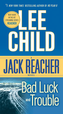 Cover Image for Bad Luck and Trouble: A Jack Reacher Novel -- Lee Child, Mass Market Paperback
