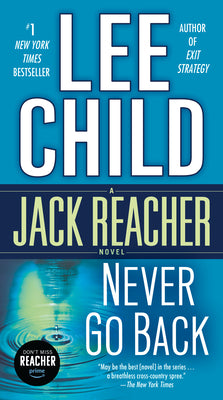 Cover Image for Never Go Back: A Jack Reacher Novel -- Lee Child, Mass Market Paperback