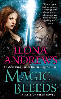 Cover Image for Magic Bleeds -- Ilona Andrews, Mass Market Paperback