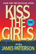 Cover Image for Kiss the Girls -- James Patterson, Paperback