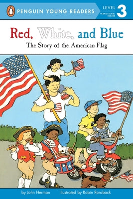 Cover Image for Red, White, and Blue: The Story of the American Flag -- John Herman, Mass Market Paperback