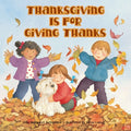 Cover Image for Thanksgiving Is for Giving Thanks! -- Margaret Sutherland, Paperback