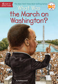 Cover Image for What Was the March on Washington? -- Kathleen Krull, Paperback