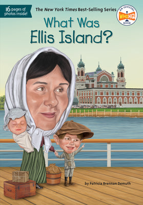 Cover Image for What Was Ellis Island? -- Patricia Brennan Demuth, Paperback