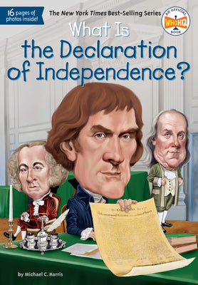 Cover Image for What Is the Declaration of Independence? -- Michael C. Harris, Paperback