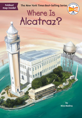 Cover Image for Where Is Alcatraz? -- Nico Medina, Paperback