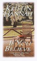 Cover Image for If You Believe -- Kristin Hannah, Mass Market Paperback