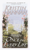 Cover Image for Once in Every Life -- Kristin Hannah, Mass Market Paperback