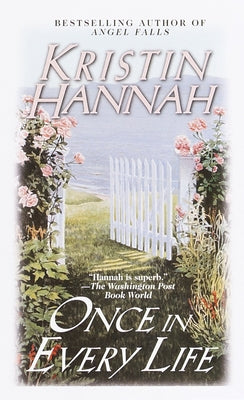 Cover Image for Once in Every Life -- Kristin Hannah, Mass Market Paperback