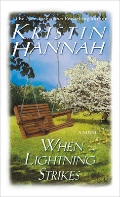 Cover Image for When Lightning Strikes -- Kristin Hannah, Mass Market Paperback