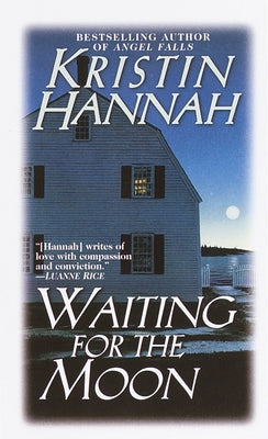 Cover Image for Waiting for the Moon -- Kristin Hannah, Mass Market Paperback