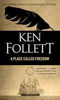 Cover Image for A Place Called Freedom -- Ken Follett, Mass Market Paperback