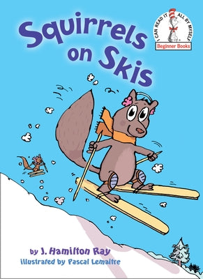 Cover Image for Squirrels on Skis -- J. Hamilton Ray, Hardcover