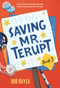Cover Image for Saving Mr. Terupt -- Rob Buyea, Paperback