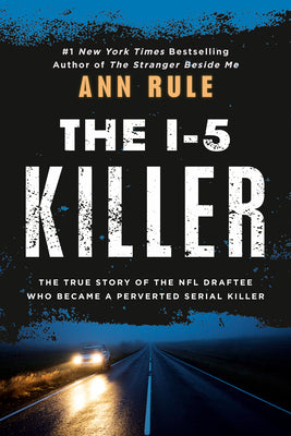 Cover Image for The I-5 Killer -- Ann Rule, Mass Market Paperback