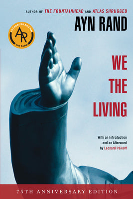 Cover Image for We the Living (75th-Anniversary Deluxe Edition) -- Ayn Rand, Paperback