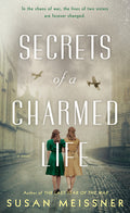 Cover Image for Secrets of a Charmed Life -- Susan Meissner, Paperback