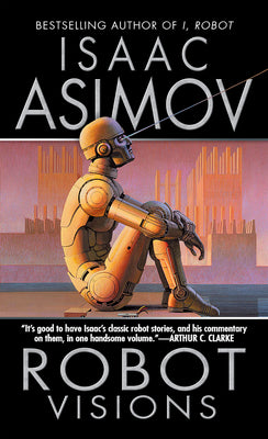 Cover Image for Robot Visions -- Isaac Asimov, Mass Market Paperback