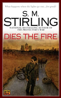 Cover Image for Dies the Fire -- S. M. Stirling, Mass Market Paperback