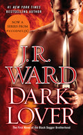 Cover Image for Dark Lover: The First Novel of the Black Dagger Brotherhood -- J. R. Ward, Mass Market Paperback