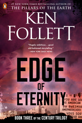 Cover Image for Edge of Eternity: Book Three of the Century Trilogy -- Ken Follett, Paperback