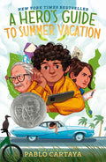 Cover Image for A Hero's Guide to Summer Vacation -- Pablo Cartaya, Hardcover