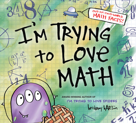Cover Image for I'm Trying to Love Math -- Bethany Barton, Hardcover