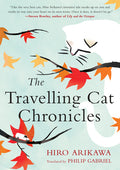 Cover Image for The Travelling Cat Chronicles -- Hiro Arikawa, Hardcover