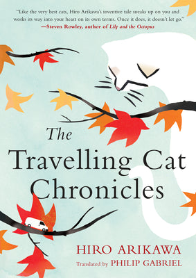 Cover Image for The Travelling Cat Chronicles -- Hiro Arikawa, Hardcover
