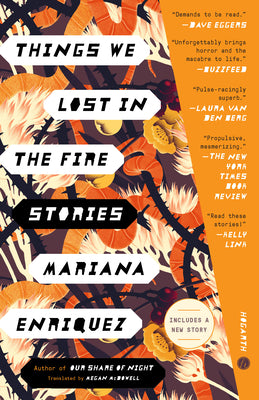 Cover Image for Things We Lost in the Fire: Stories -- Mariana Enriquez, Paperback