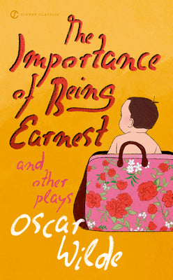 Cover Image for The Importance of Being Earnest and Other Plays -- Oscar Wilde, Mass Market Paperback