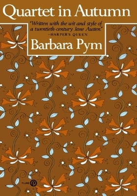 Cover Image for Quartet in Autumn -- Barbara Pym, Paperback
