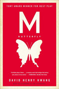 Cover Image for M. Butterfly: With an Afterword by the Playwright -- David Henry Hwang, Paperback