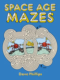 Cover Image for Space Age Mazes -- Dave Phillips, Paperback