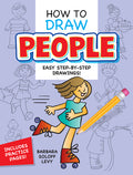 Cover Image for How to Draw People: Easy Step-By-Step Drawings! -- Barbara Soloff Levy, Paperback