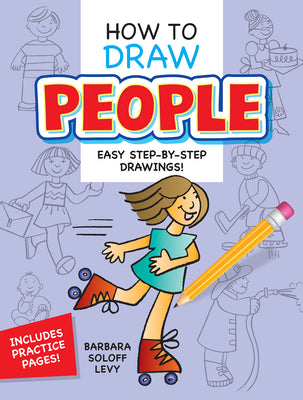 Cover Image for How to Draw People: Easy Step-By-Step Drawings! -- Barbara Soloff Levy, Paperback