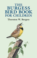 Cover Image for The Burgess Bird Book for Children -- Thornton W. Burgess, Paperback